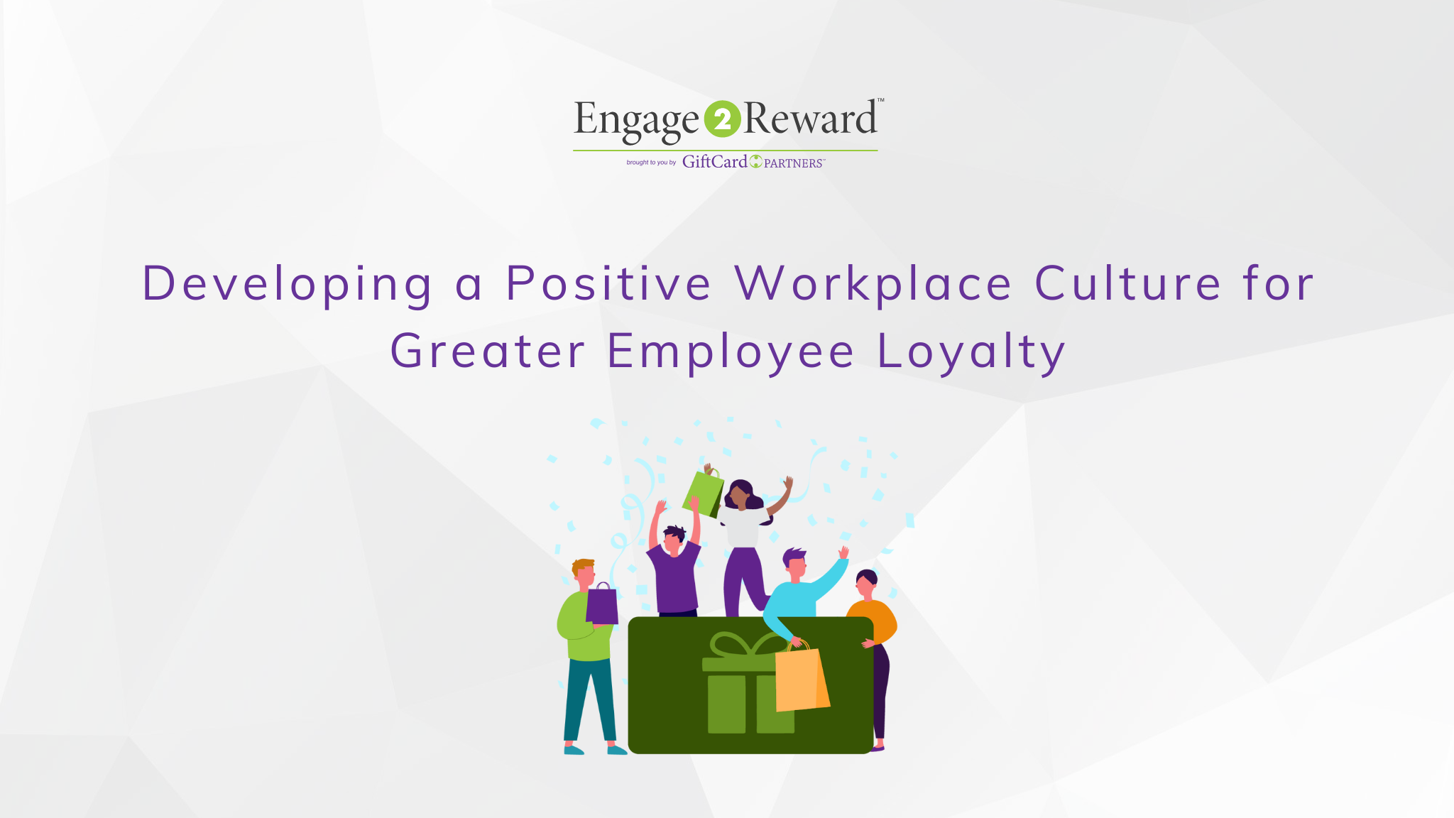 Building Positive Workplace Culture for Greater Employee Loyalty